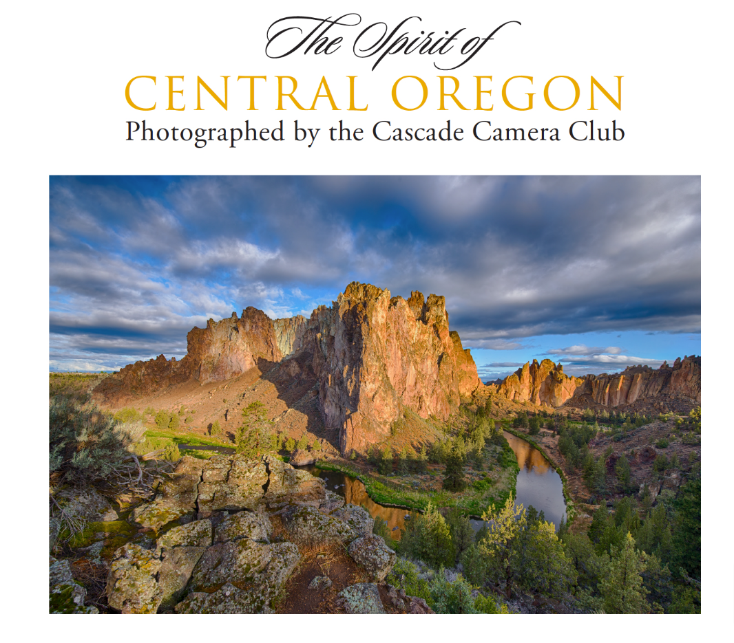 The Spirit of Central Oregon by Cascade Camera Club